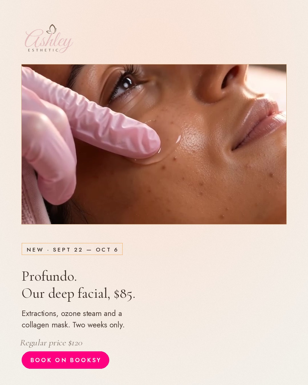 Profundo. Our deep facial, $85.